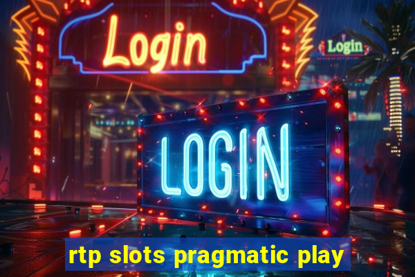 rtp slots pragmatic play